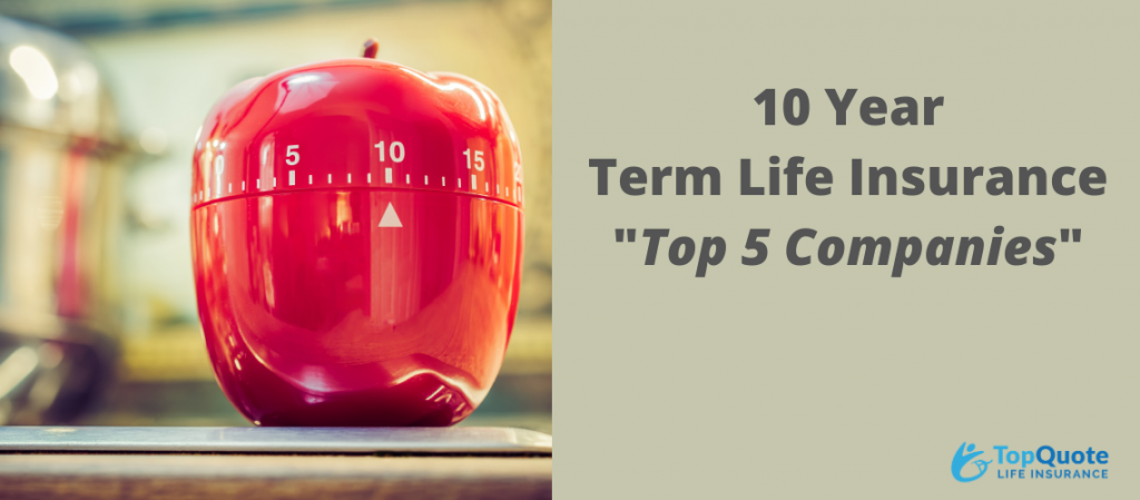 10 Year Term Life Insurance Policy: Best Companies & Prices