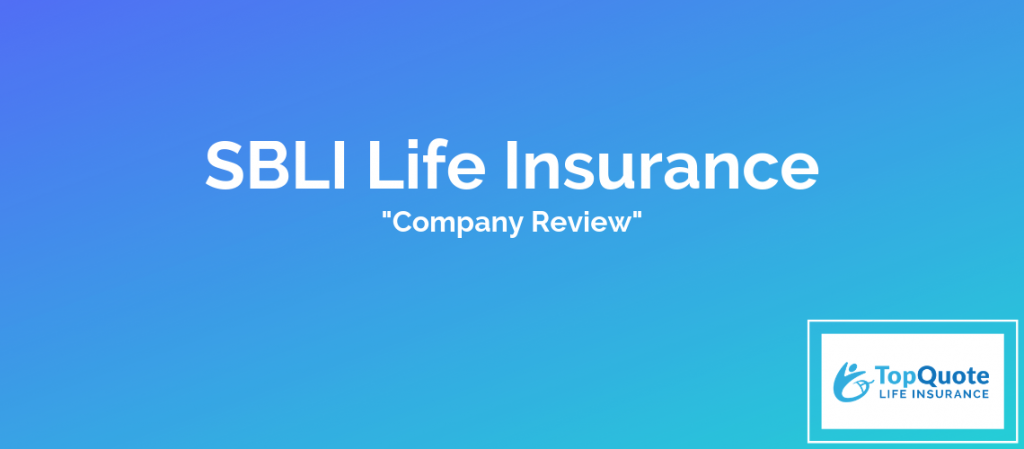 SBLI Life Insurance Review Of 2020 - Top Quote Life Insurance