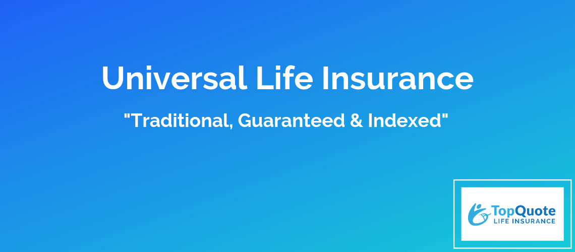 Universal Life Insurance: How it Works, Options, Pros & Cons