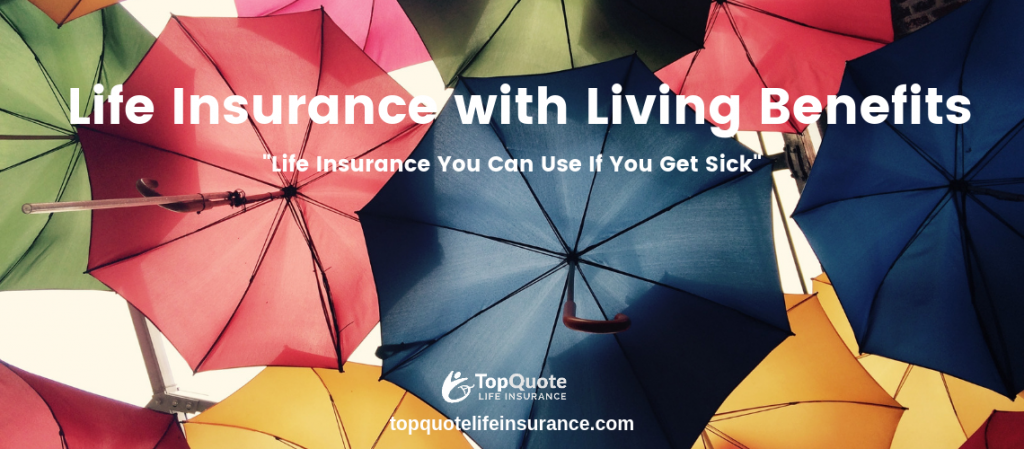 Life Insurance With Living Benefits Everything You Need To Know 8323