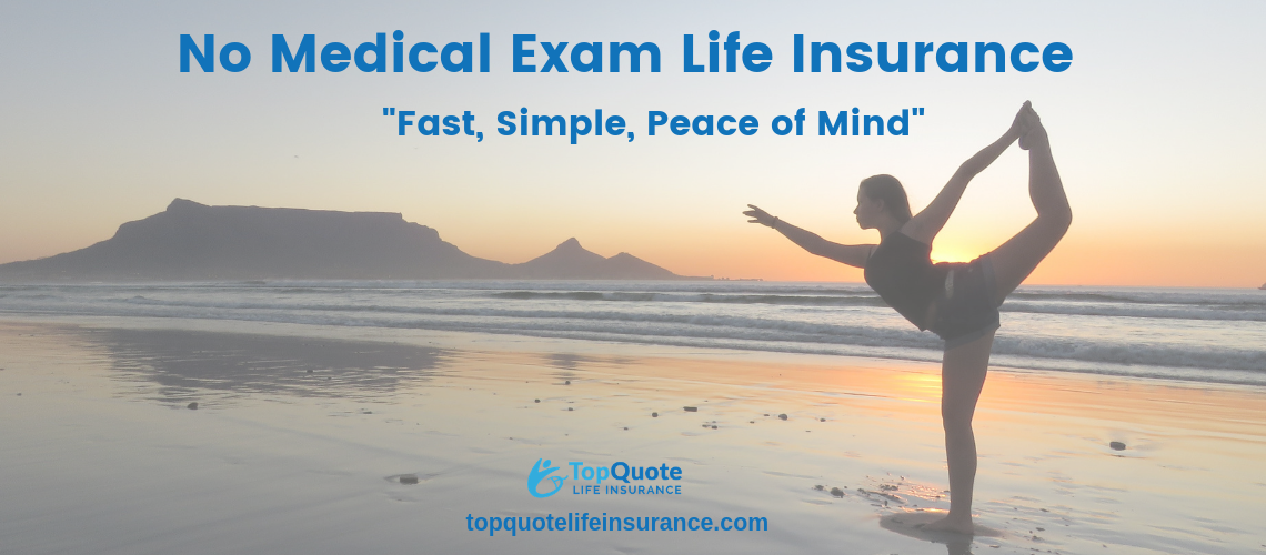 Best No Medical Exam Life Insurance Companies in 2021 – Top Quote Life